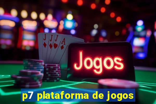 p7 plataforma de jogos